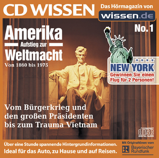 CD WISSEN - Amerika - Aufstieg zur Weltmacht. Von 1860 bis 1975