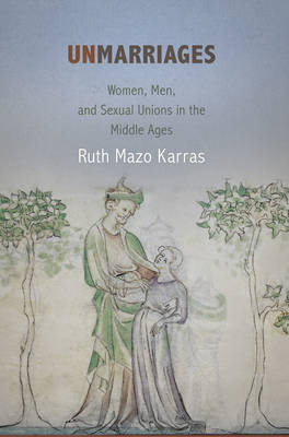 Unmarriages - Ruth Mazo Karras