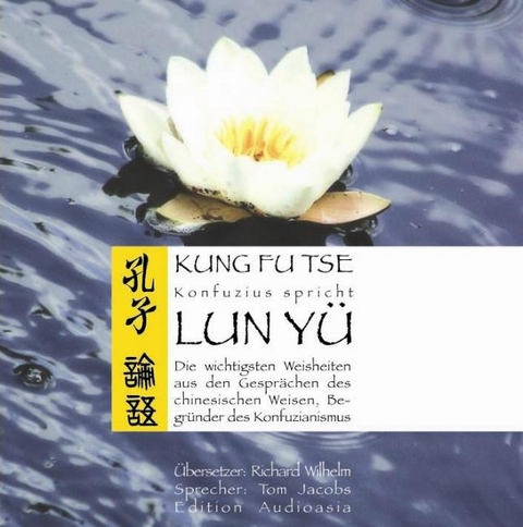 Konfuzius spricht - Lun Y&uuml; - Kung Kung Fu Tse