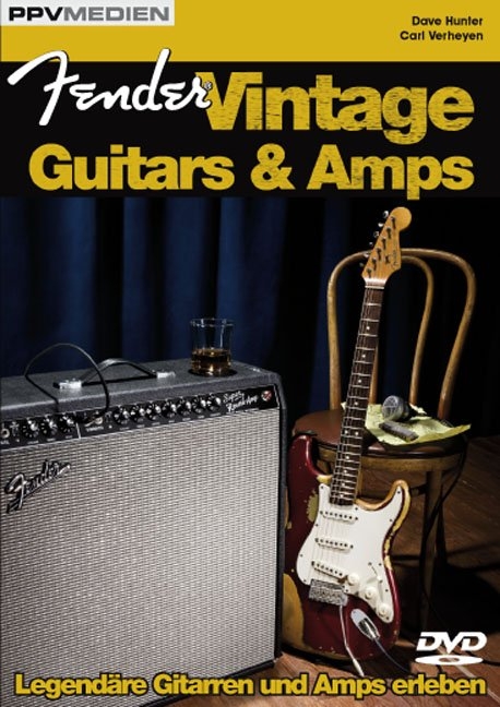 Fender Vintage Guitars & Amps - Dave Hunter, Carl Verheyen