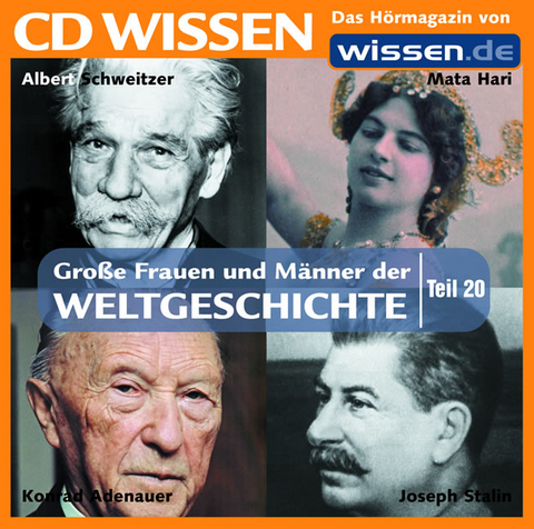 CD WISSEN - Grosse Frauen und M&auml;nner der Weltgeschichte, Teil 20 - 