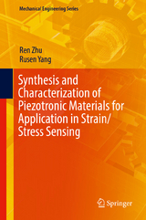 Synthesis and Characterization of Piezotronic Materials for Application in Strain/Stress Sensing - Ren Zhu, Rusen Yang