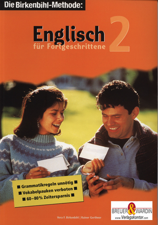 Englisch für Fortgeschrittene 2 - Die Birkenbihl-Methode