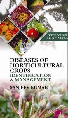 Diseases of Horticultural Crops Identification and Management - Sanjeev Kumar