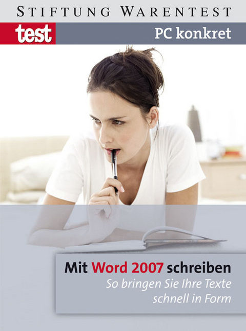 PC konkret - Mit Word 2007 schreiben - Jörg Schieb