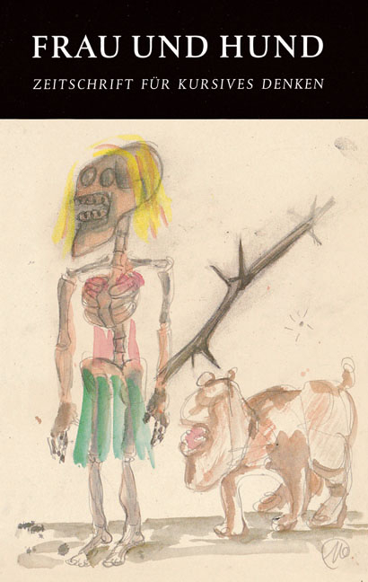 Frau und Hund. Zeitschrift f&uuml;r kursives Denken - 