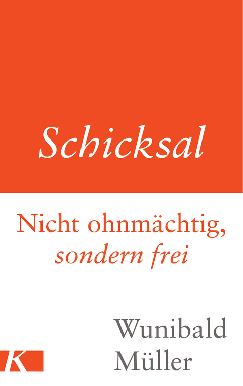 Schicksal - Wunibald Müller
