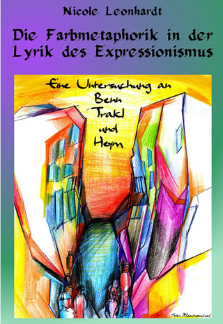 Die Farbmetaphorik in der Lyrik des Expressionismus