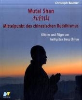 Wutai Shan - Mittelpunkt des chinesischen Buddhismus