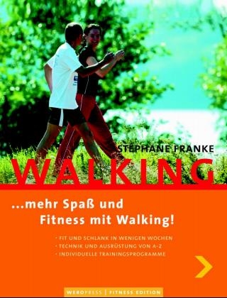 WALKING - Mehr Spass und Fitness mit Walking