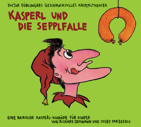 Kasperl und die Sepplfalle - Richard Oehmann, Josef Parzefall