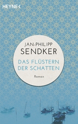 Das Fl&uuml;stern der Schatten - Jan-Philipp Sendker