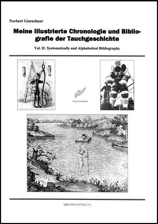 Meine illustrierte Chronologie und Bibliografie Tauchgeschichte / Systematically and Alphabetical Bibliography