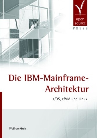 Die IBM-Mainframe-Architektur - Wolfram Greis