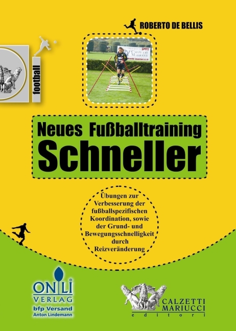 Neues Fu&szlig;balltraining - Schneller - Roberto De Bellis