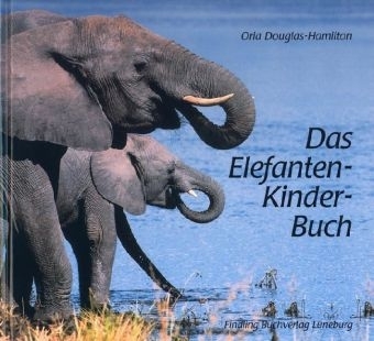 Das Elefanten-Kinder-Buch - Oria Douglas-Hamilton