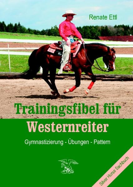 Trainingsfibel f&uuml;r Westernreiter - Renate Ettl