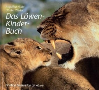 Das L&ouml;wen-Kinder-Buch - Angelika Hofer, G&uuml;nter Ziesler
