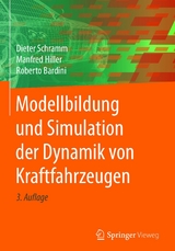 Modellbildung und Simulation der Dynamik von Kraftfahrzeugen -  Dieter Schramm,  Manfred Hiller,  Roberto Bardini