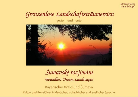 Grenzenlose Landschaftstr&auml;umereien Boundless Dream Landscapes Pozastaven&iacute; v krajine bez hranic - Marita Haller