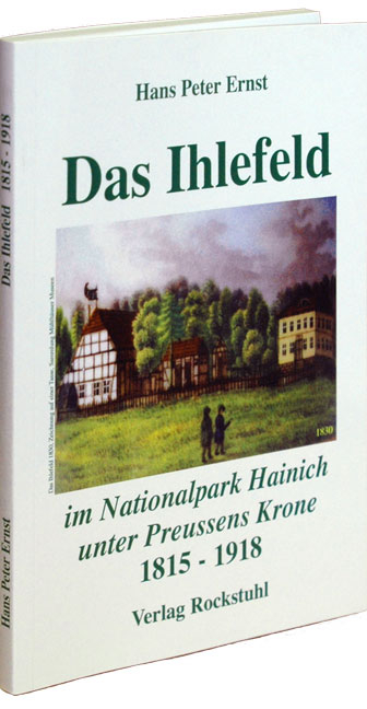 Das Ihlefeld im Nationalpark Hainich unter Preussens Krone 1815-1918 - Hans P Ernst