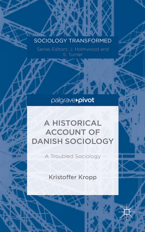 A Historical Account of Danish Sociology - Kristoffer Kropp