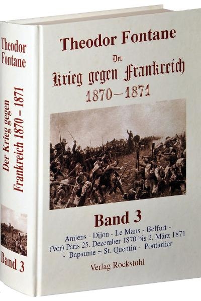 Der Krieg gegen Frankreich 1870-1871. Band 3 von 3 - Theodor Fontane