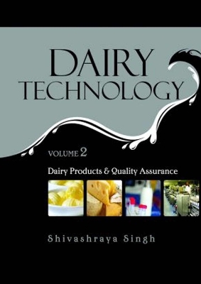 Dairy Technology: Vol.02 - Shivashraya Singh