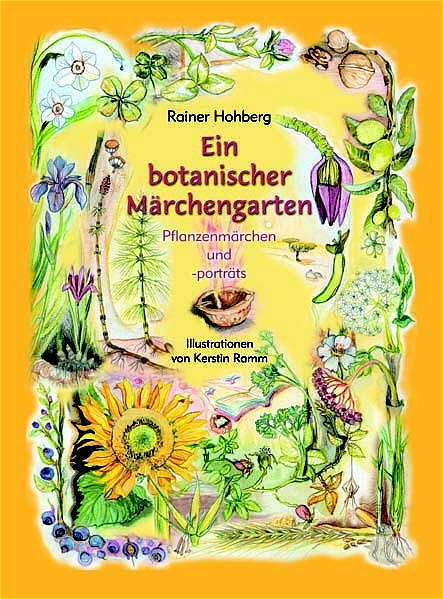 Ein botanischer M&auml;rchengarten - Rainer Hohberg