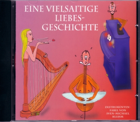 Eine vielsaitige Liebesgeschichte - Sven M Bluhm