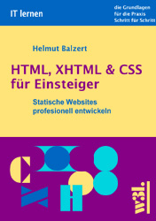HTML, XHTML & CSS f&uuml;r Einsteiger - Helmut Balzert