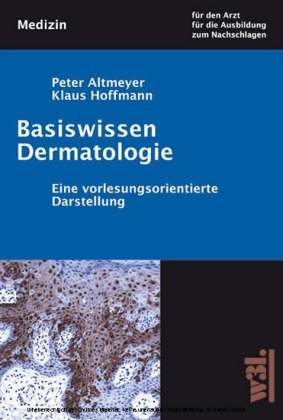 Basiswissen Dermatologie - Peter Altmeyer, Klaus Hoffmann