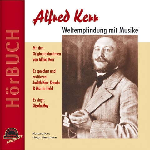Alfred Kerr - Weltempfindung mit Musike - Alfred Kerr, Helga Bemmann