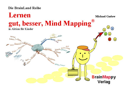 Lernen gut, besser, Mind Mapping - Michael Gadow