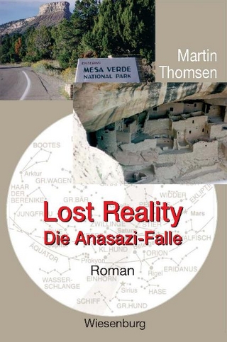 Lost Reality - Die Anasazi-Falle