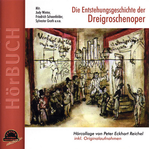 Die Enstehungsgeschichte der Dreigroschenoper - Peter E Reichel