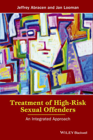 Treatment of High-Risk Sexual Offenders - Jeffrey Abracen, Jan Looman