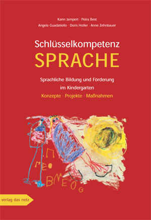 Schl&uuml;sselkompetenz Sprache - Karin Jampert, Petra Best, Angela Guadatiello, Doris Holler, Anne Zehnbauer