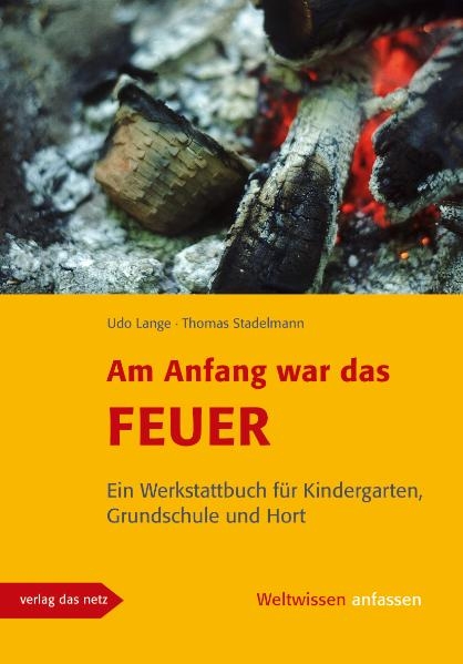 Am Anfang war das Feuer - Udo Lange, Thomas Stadelmann