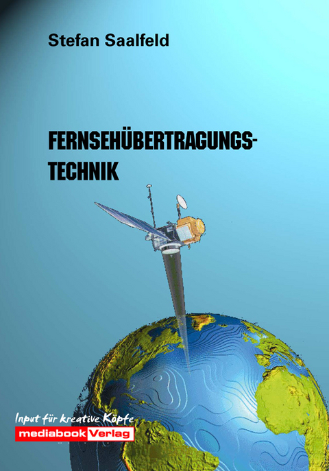 Fernseh&uuml;bertragungstechnik - Stefan Saalfeld