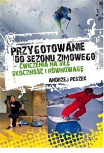 Przygotowanie do sezonu zimowego- ćwiczenia na siłę, skoczność i równowagę