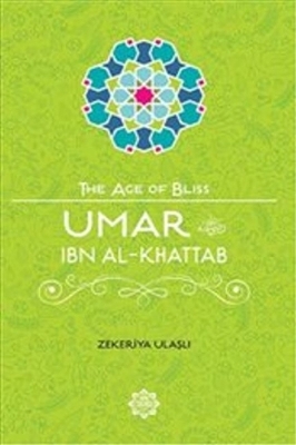 Umar Ibn Al-Khattab - Zekeriya Ulasli
