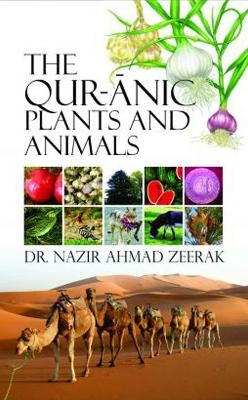 The Qur-Anic Plants and Animals - Nazir Ahmad Zeerak