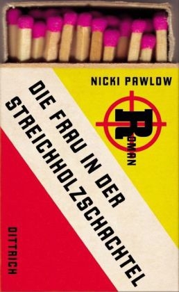 Die Frau in der Streichholzschachtel - Nicki Pawlow