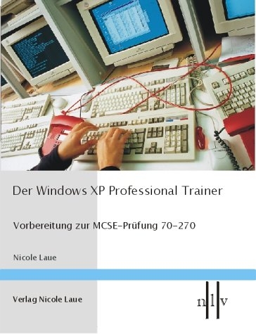 Der Windows XP Professional Trainer - Nicole Laue