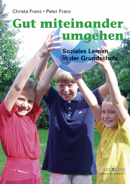 Gut miteinander umgehen - Christa Franz, Peter Franz