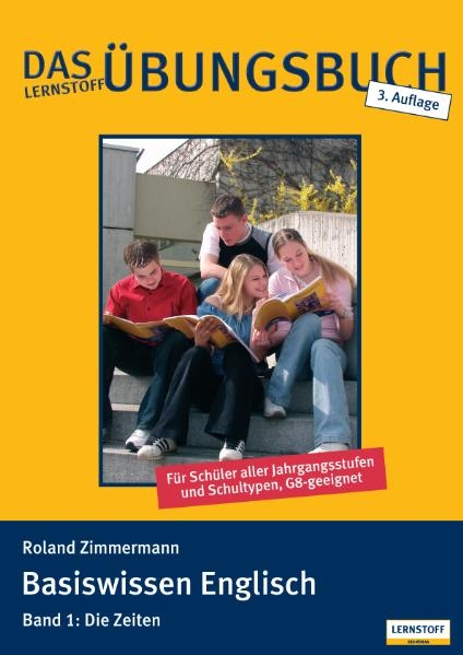 Das Lernstoff &Uuml;bungsbuch / Basiswissen Englisch. Band 1: Die Zeiten - Roland Zimmermann