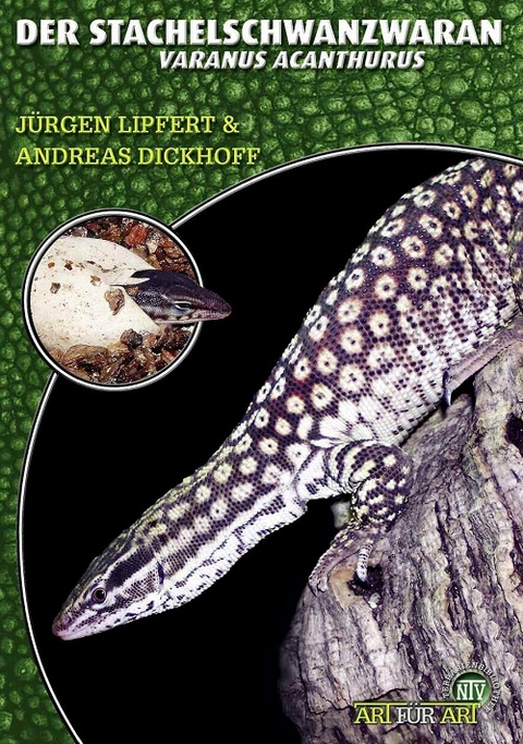 Der Stachelschwanzwaran - J&uuml;rgen Lipfert, Andreas Dickhoff