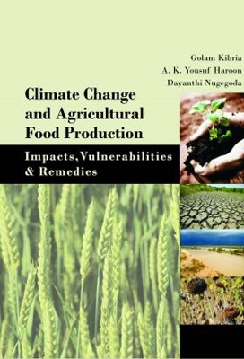 Climate Change and Agricultural Food Production - Golam Kibria, A. K. Yousuf Haroon, Dayanthi Nugegoda