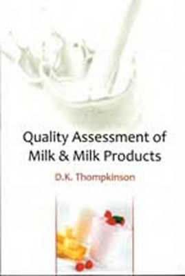 Quality Assessment of Milk & Milk Products - D.K. Thompkinson